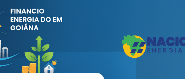 Desbloqueie o Sol: Guia Completo de Financiamento para sua Energia Solar em Goiânia - Blog Nacional Energia Solar